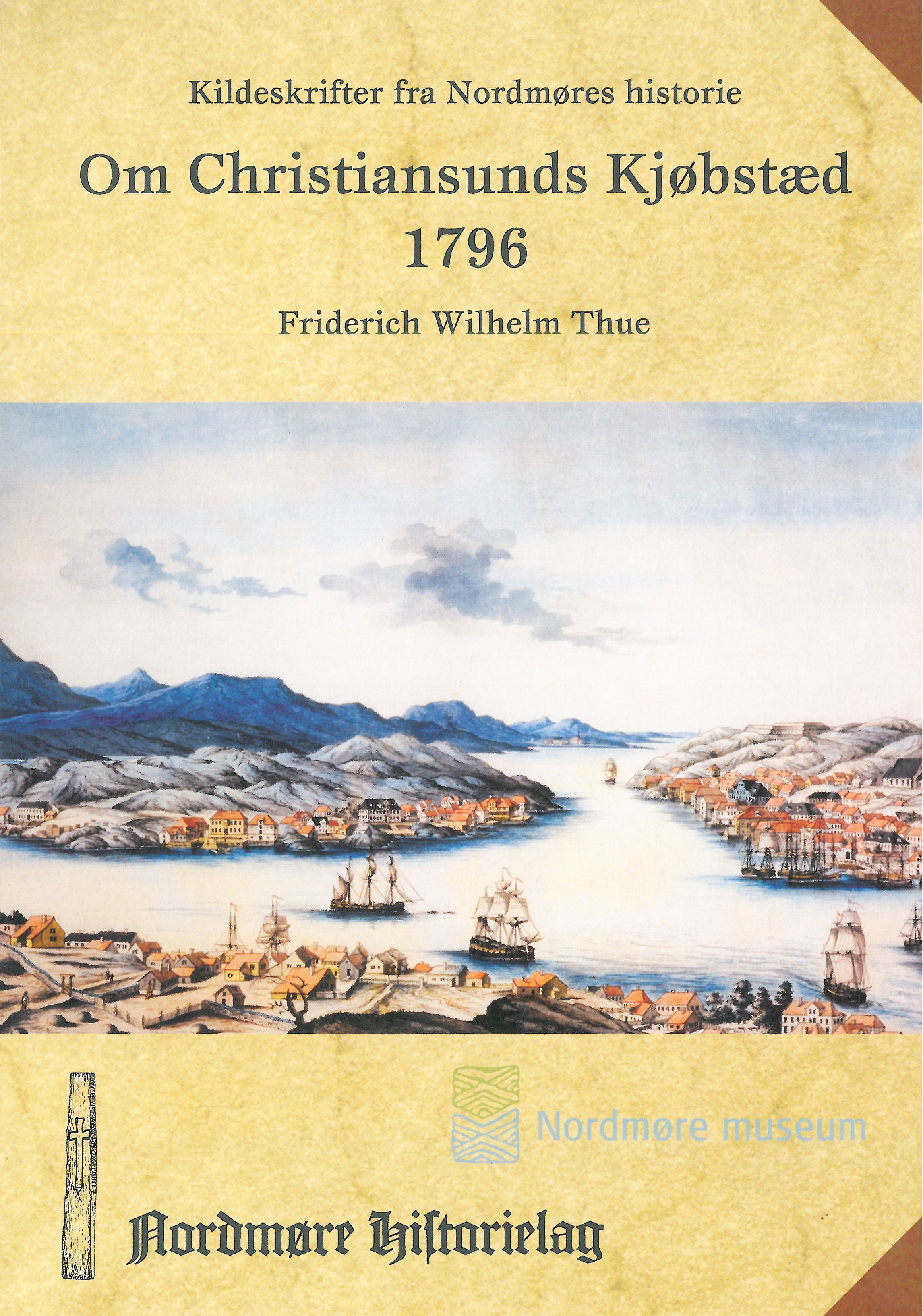 Kildeskrifter fra Nordmøres historie: Om Christiansunds Kjøbstæd 1796