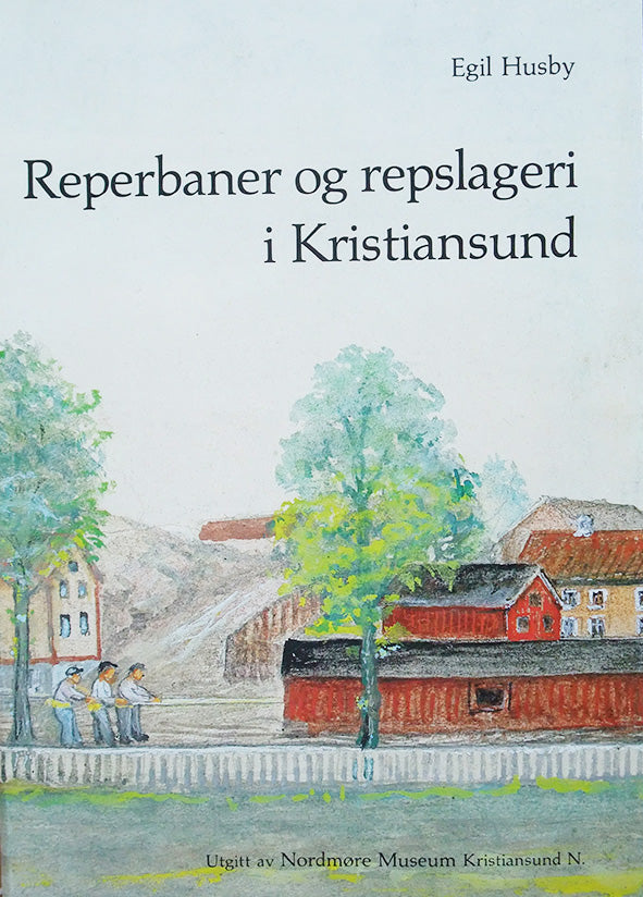 Reperbaner og repslageri i Kristiansund