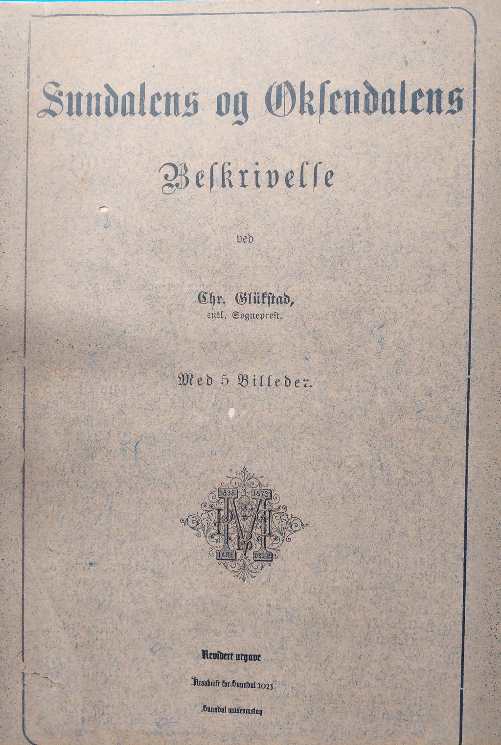 Sundalens og Øksendalens beskrivelse - Årsskrift Sunndal museumslag